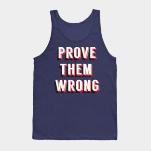 Prove Them Wrong Tank Top